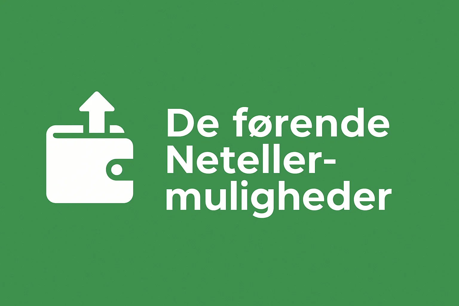 De førende Neteller-muligheder